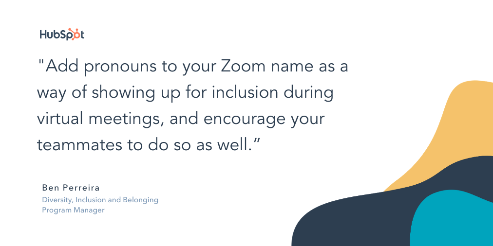 potongan kutipan yang berbunyi "Tambahkan kata ganti ke nama zoom Anda sebagai cara untuk menampilkan penyertaan selama rapat virtual, dan dorong rekan tim Anda untuk melakukannya juga."